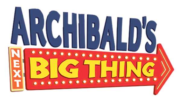 Archibald's Next Big Thing